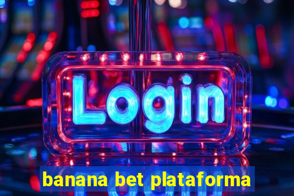 banana bet plataforma